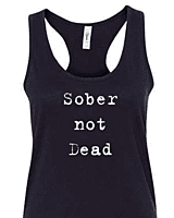 Sober Not Dead Racerback Tank